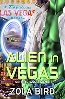 Cover: Zola Bird - Alien in Vegas (Las Vegas Braute 1) (German Edition)