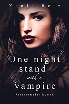 Cover: Xenia Reiz - One night stand with a vampire