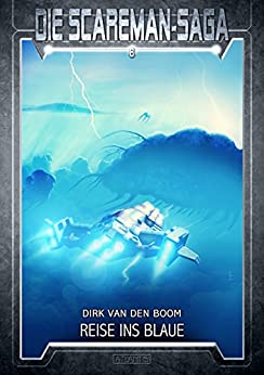 Cover: Boom, Dirk van den - Die Scareman-Saga 08 - Reise ins Blaue