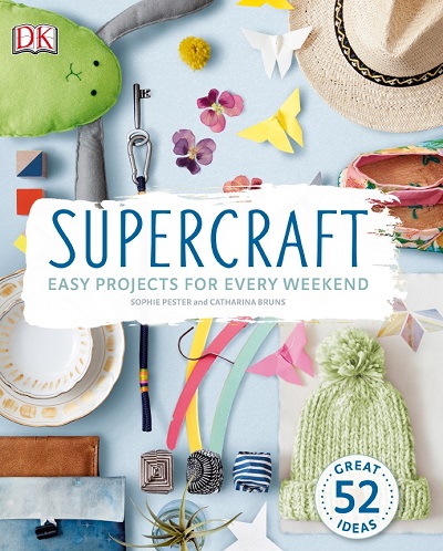 Supercraft: Easy Projects for Every Weekend (2016) pdf 