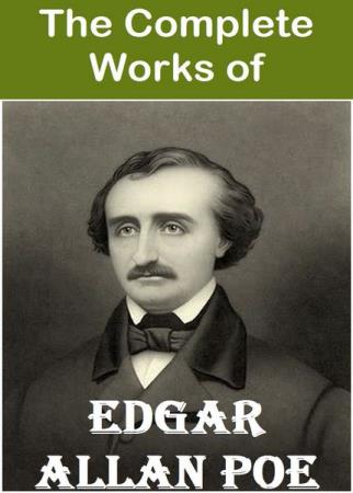 The complete works of Edgar Allan Poe