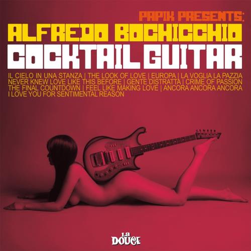 Papik & Alfredo Bochicchio - Cocktail Guitar (2020) FLAC