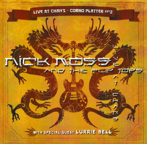 Nick Moss and The Flip Tops - Live At Chan's Vol.2 (2009) [lossless]