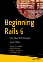 Скачать Beginning Rails 6: From Novice to Professional, 4th Edition