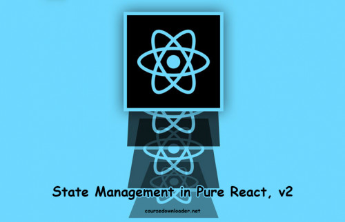 FrontendMasters - State Management in Pure React, v2