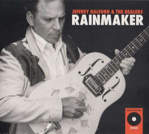 Jeffrey Halford & The Healers - Rainmaker (2014) [lossless]
