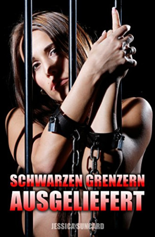 Cover: Jessica Suncard - Schwarzen Grenzern ausgeliefert