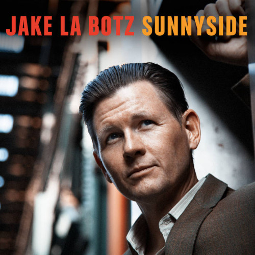 Jake La Botz - Sunnyside (2017) [lossless]