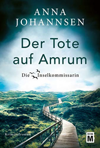 Cover: Johannsen, Anna - Die Inselkommissarin 06 - Der Tote auf Amrum