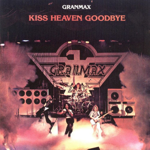 Granmax - Kiss Heaven Goodbye 1978