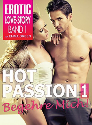 Cover: Green, Emma - Begehre mich! (Hot Passion 1)