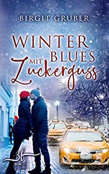Cover: Gruber, Birgit - Winterblues mit Zuckerguss
