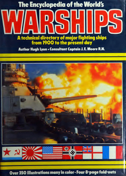 The Encyclopedia of the World's Warships: A Technical Directory of Major Fighting Ships From 1900 to the Present Day