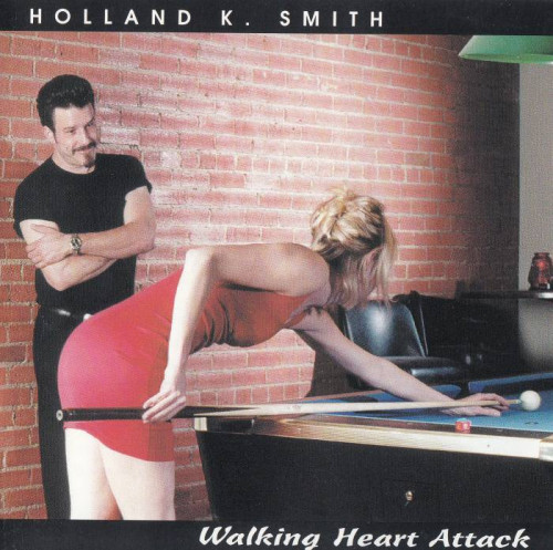 Holland K. Smith - Walking Heart Attack (1999) [lossless]