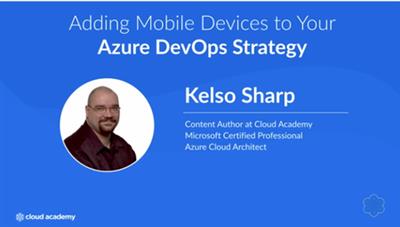 Adding Mobile Devices to Your Azure DevOps Strategy