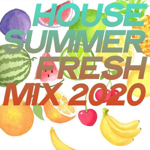House Summer Fresh Mix 2020 (2020)