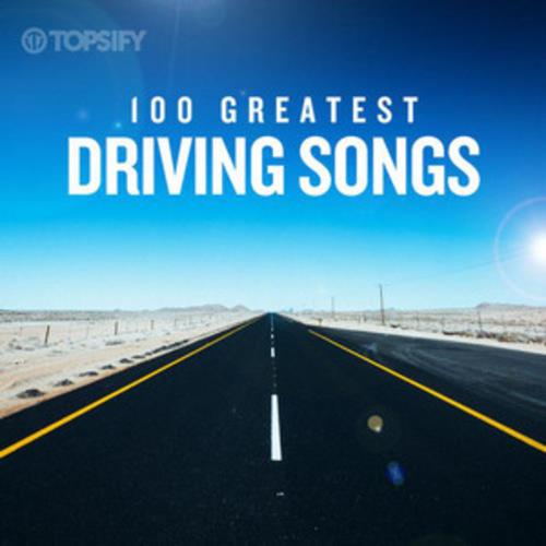 100 Greatest Driving Songs (2020)