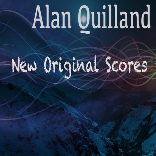 Alan Quilland - New Original Scores (2020)