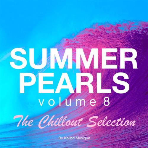 Summerpearls Vol 8 - The Chillout Selection - Presented By Kolibri (2020)