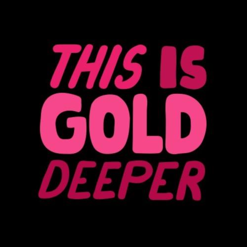 This Is Gold Deeper (2020)