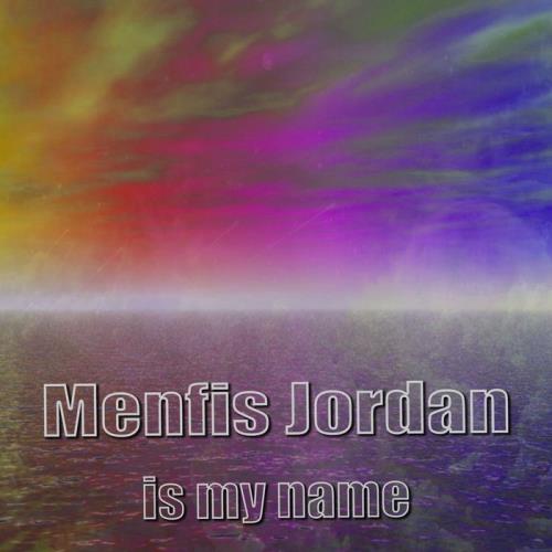 Menfis Jordan - Is My Name (2020)