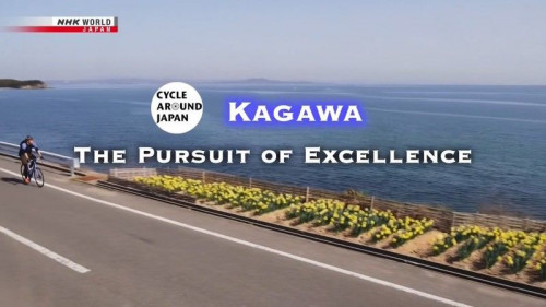 NHK Cycle Around Japan - Kagawa The Pursuit of Excellence (2020)