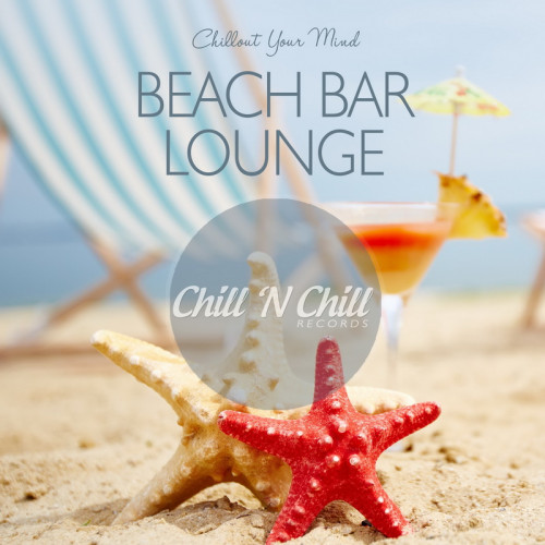 Beach Bar Lounge: Chillout Your Mind (2020) FLAC