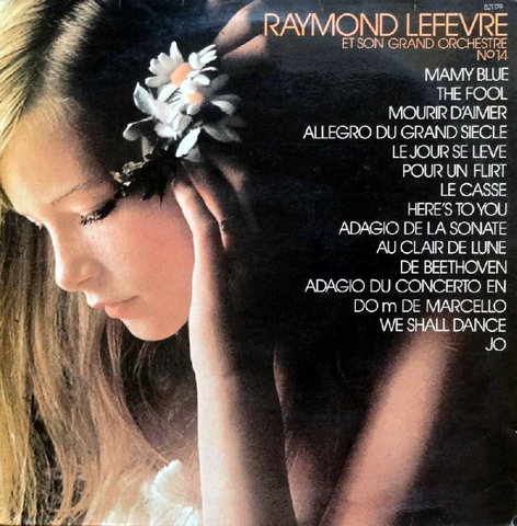 Raymond Lef&#232;vre Et Son Grand Orchestre - Raymond Lefevre  14 (1971)