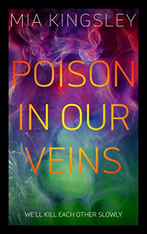 Cover: Kingsley, Mia - Poison in our Veins