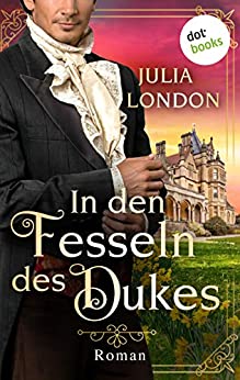 Cover: London, Julia - Regency Kisses 01 - In den Fesseln des Dukes