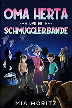 Cover: Moritz, Mia - Oma Herta und die Schmugglerbande