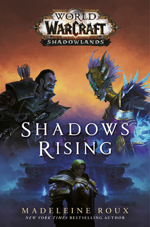 Shadows Rising (World of Warcraft: Shadowlands) Novel by Madeleine Roux