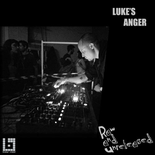 Luke's Anger - Raw & Unreleased (2020)