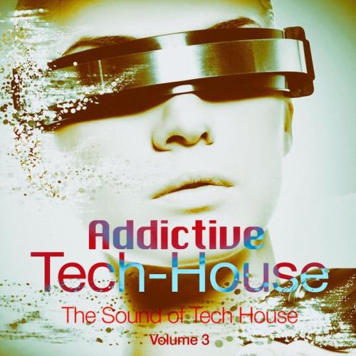 Addictive Tech House, Vol. 3 (2020)