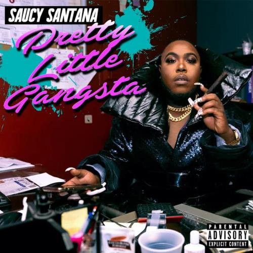 Saucy Santana - Pretty Little Gangsta (2020)