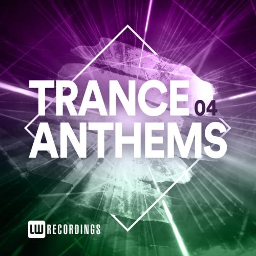 LW Recordings - Trance Anthems, Vol. 04 (2020)