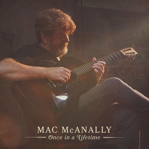 Mac Mcanally - Once In A Lifetime (2020)