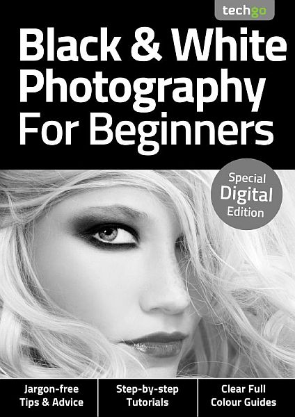 Black & White Photography For Beginners 3rd Edition 2020 (PDF)