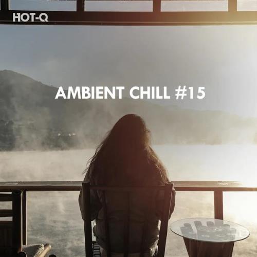 Ambient Chill, Vol. 15 (2020)