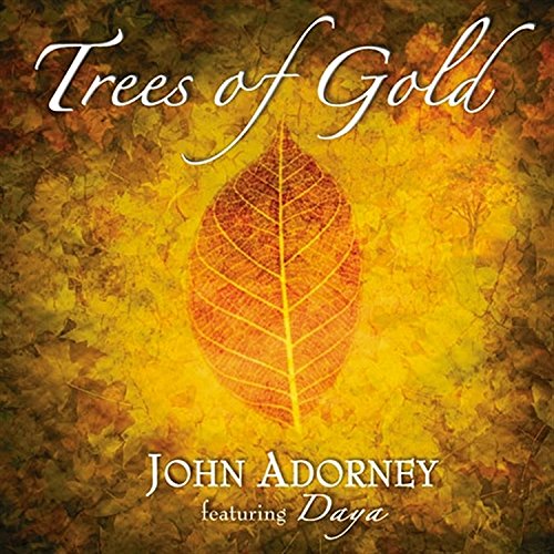 John Adorney feat. Daya - Trees Of Gold (2006)