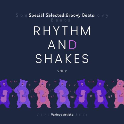 Rhythm & Shakes (Special Selected Groovy Beats), Vol. 2 (2020)