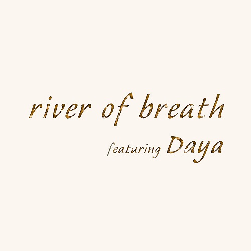 John Adorney feat. Daya - River Of Breath (2002)