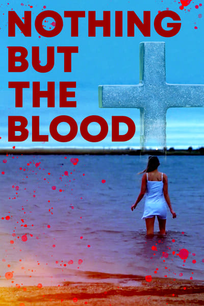 Nothing But The Blood 2020 720p WEBRip X264 AAC 2 0-EVO
