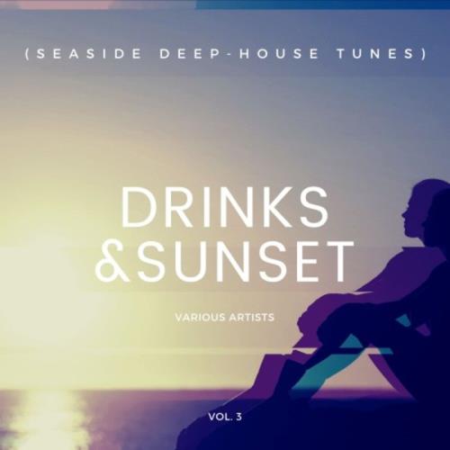 Drinks & Sunset (Seaside Deep-House Tunes), Vol. 3 (2020)