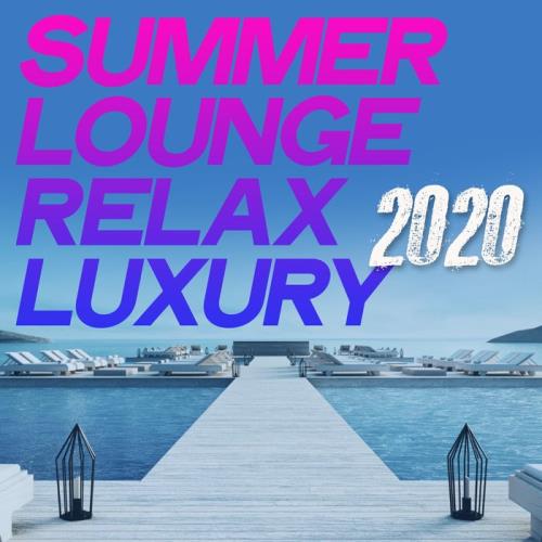 Summer Lounge Relax Luxury 2020 (2020)