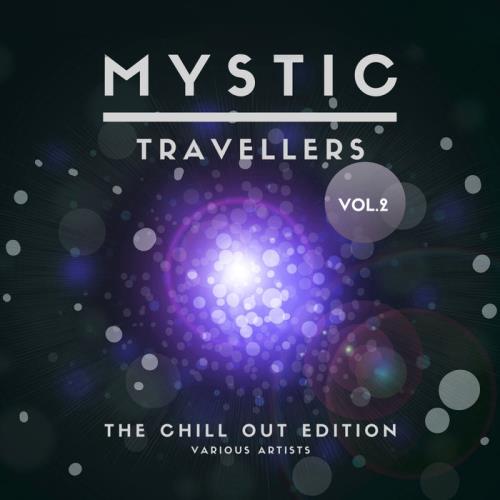 Mystic Travellers (The Chill Out Edition), Vol. 2 (2020)