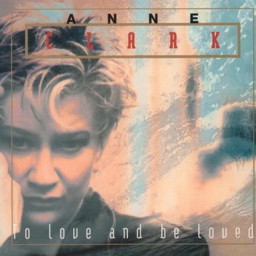 Anne Clark - To Love & Be Loved (2020)