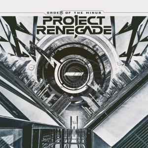 Project Renegade - Order Of The Minus (2019)