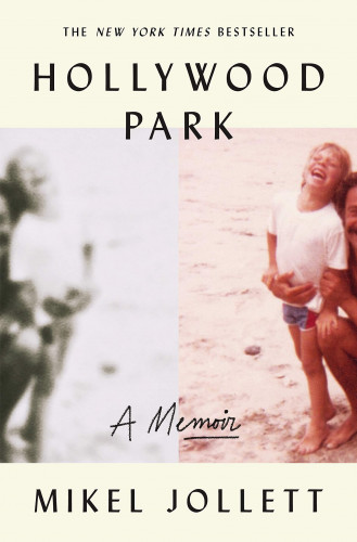 Mikel Jollett - Hollywood Park-A Memoir