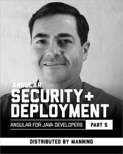 Angular Security and Deployment (Angular for Java Developers, Part 5)